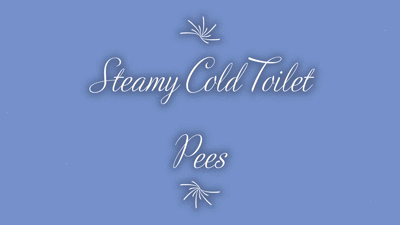 Steamy Cold Toilet Pees HD