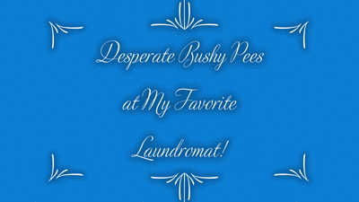 Desperate Bushy Pees at My Favorite Laundromat HD