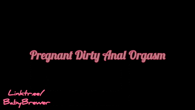 Pregnant Dirty Anal Orgasm - Peeing Pooping on Dildo Fucking my Asshole