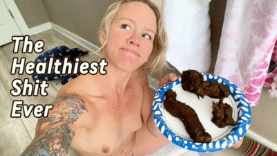 Healthiest Shit Ever