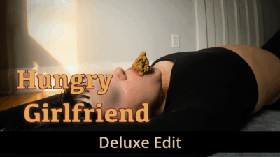 Hungry Girlfriend - Deluxe Edit