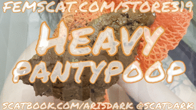 Heavy pantypoop