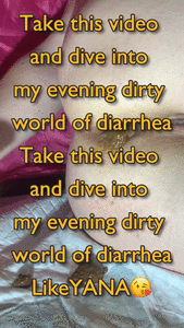 Yana's evening diarrhea